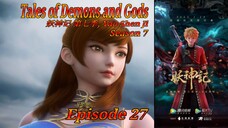 Eps 27 | Tales of Demons and Gods [Yao Shen Ji] Season 7 Sub Indo