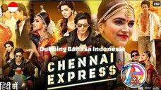 CHENNAI EXPRESS (2013) DUBBING BAHASA INDONESIA KUALITAS HD