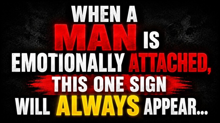 When a Man Is Emotionally Attached, He Does This.. #RelationshipPsychology #LovePsychology