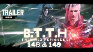 (Trailer)Battle Through The Heavens Episode 148 & 149 MV Plus