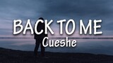 Back To Me - Cueshe (Lyrics)