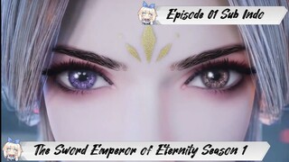 [ EPISODE 01 ] The Sword Emperor of Eternity Season 1 - 1080p Super Duper HD Sub Indo