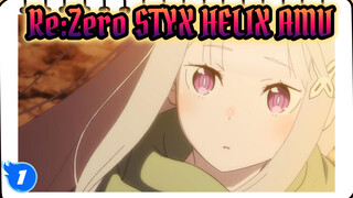 Re:Zero STYX HELIX AMV_1