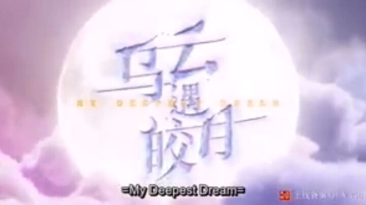 My Deepest Dream " Episode 8