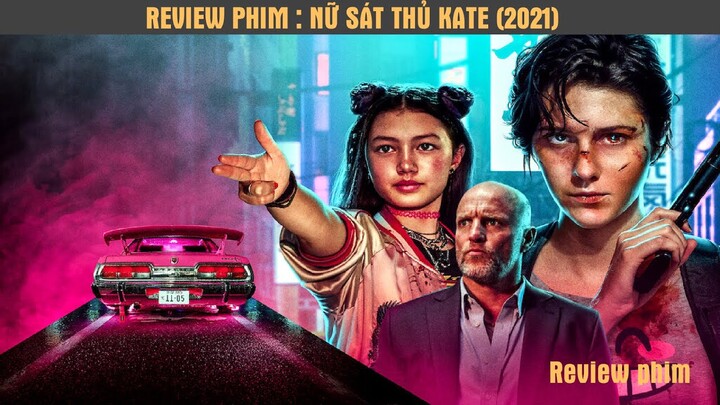 REVIEW PHIM: NỮ SÁT THỦ KATE 2021