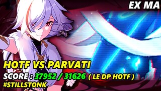 [EX MA] HOTF VS PARVATI 37952 (31626) LE DP HOTF | Honkai Impact 3