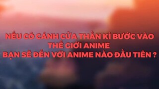 cánh cửa vào thế giới anime liệu có tồn tại?