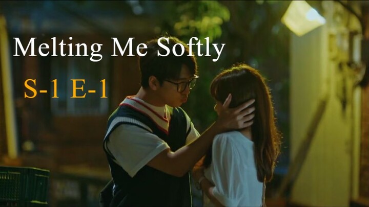 Melting Me Softly S01 E01 Hindi Audio
