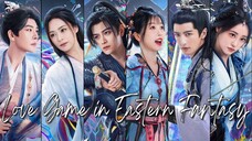 🇨🇳Love Game in Eastern Fantasy (2024)🌏Eps 8🇮🇩[Sub Indo]