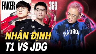NHẬN ĐỊNH TRƯỚC TRẬN ĐẤU - JDG vs T1 | BÁN KẾT CKTG 2022