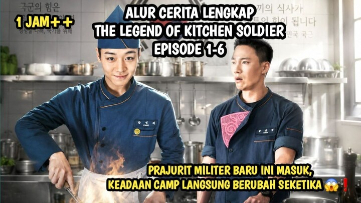 THE LEGEND OF KITCHEN SOLDIER EPISODE 1-6