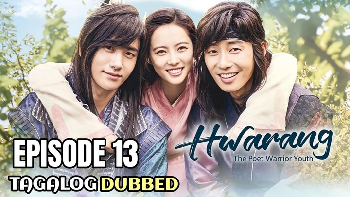 Hwarang Episode 13 Tagalog Dubbed