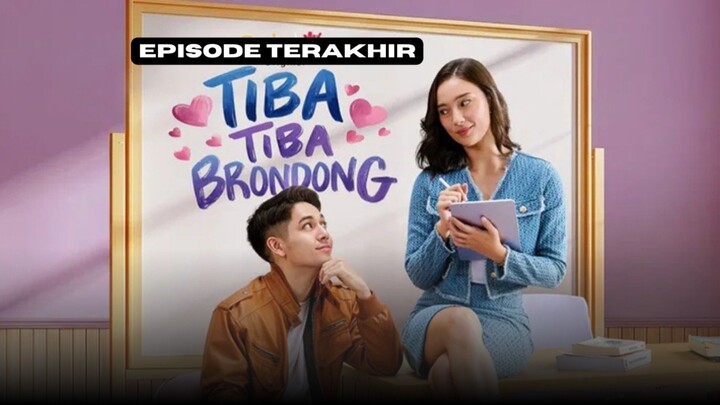 EPISODE TERAKHIR TIBA-TIBA BRONDONG ( EPISODE 9 )