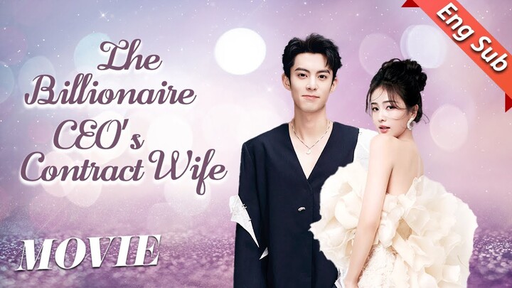 [Full Version]The Billionaire CEO's Contract Wife💝I will love you till death #wanghedi #bailu