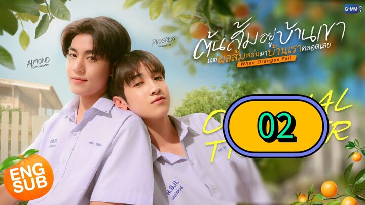 WHEN ORANGE FALL - EPISODE 2 [ ENG SUB ]
