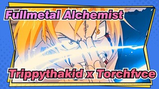 [Fullmetal Alchemist/AMV]Fullmetal Alchemist Trippythakid x Torchfvce