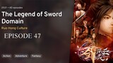 Jian Yu Feng Yun (The Legend of Sword Domain) EP 47 SUB INDO [1080p]
