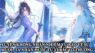 Review Manhua | Xuyên Không Nhận Nhiệm Vụ Từ Hệ Thống Nam Chính Nhận Được Tu Vi Bậc Vô Thượng