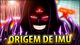 O SEGREDO DA CRIAÇÃO DE IMU-SAMA!! UM COMBATENTE IMPLACÁVEL E MEMBRO DA TRIBO DOS 3 OLHOS?!