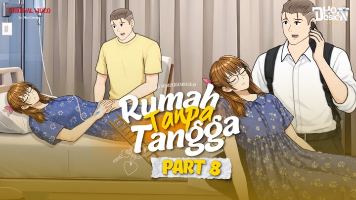 RUMAH TANPA TANGGA PART 8 - Animasi Sekolah