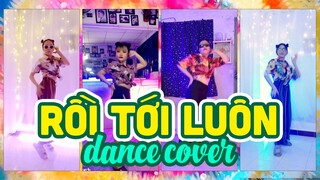 RỒI TỚI LUÔN - NAL X NGUYỄN ĐÌNH VŨ dance cover | Panoma Dance Crew