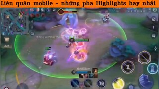 Liên quân mobile - những pha Highlights hay nhất p3