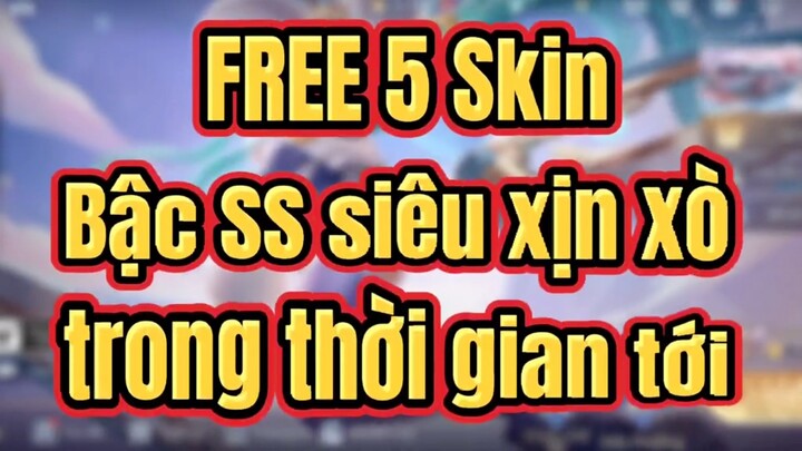 Free 5 skin bậc SS siêu xin xò