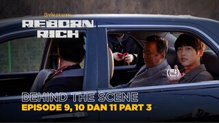 Reborn Rich | Di Balik Adegan Paling Bikin Tegang, Ternyata Aslinya… 🤣 | Behind The Scene