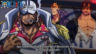 ONE PIECE TERBARU ! MAKIN RAME ! SHANKS DAN BENN BECKMAN AKAN MENUJU KE PULAU EGGHEAD