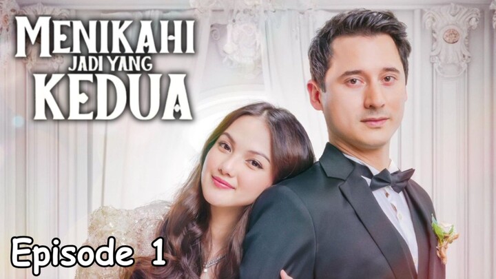 Menikahi jadi yang Kedua episode 1
