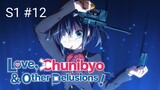 S1 [EP12] Chunibyo END