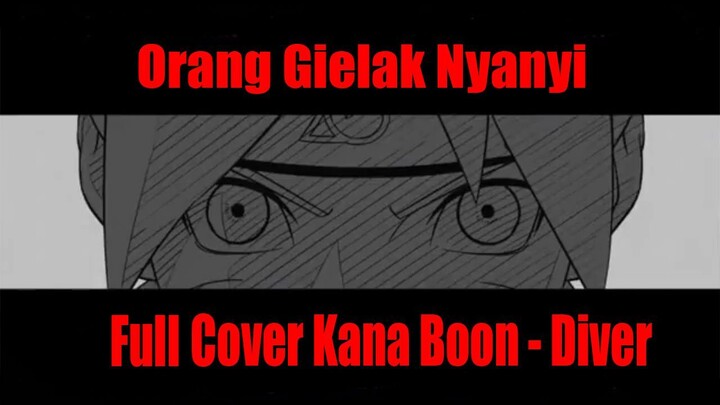 Orang Gielak Nyanyi Full Cover Kana Boon - Diver