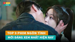 Top 9 phim ngôn tình hiện đại Hoa Ngữ mới đáng xem nhất hiện nay|Hóng Cbiz