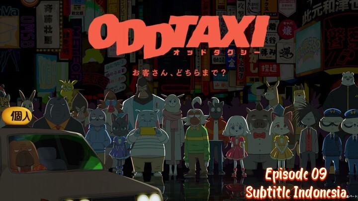 Odd Taxi Episode 09- Subtitle Indonesia