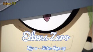 Edens Zero Tập 11 - Sister thực sự