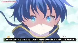 SEASONS 2 || [EP 1] "I was reincarnated as the 7th prince" (SUBTITLE INDONESIA)