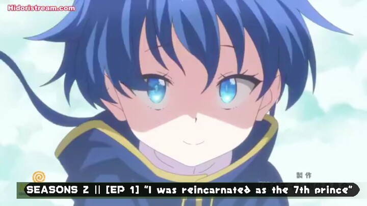 SEASONS 2 || [EP 1] "I was reincarnated as the 7th prince" (SUBTITLE INDONESIA)