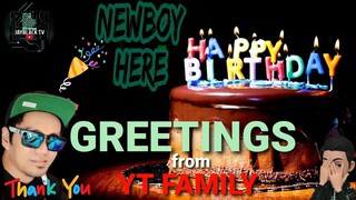 HAPPY NA BIRTHDAY PA | NEWBOY HERE | BIRTHDAY GREETIINGS FROM MY YT FAMILY