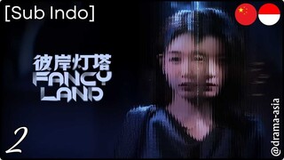 [Sub Indo] Fancy Land – Eps. 02 (2025)