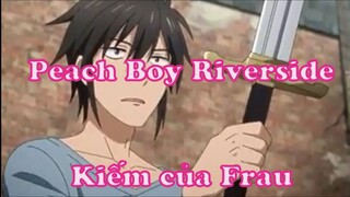 Peach Boy Riverside 10 Kiếm của Frau