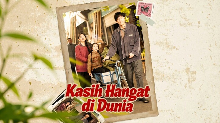 Kasih Hangat di Dunia Full Bahasa Indonesia (MELO)