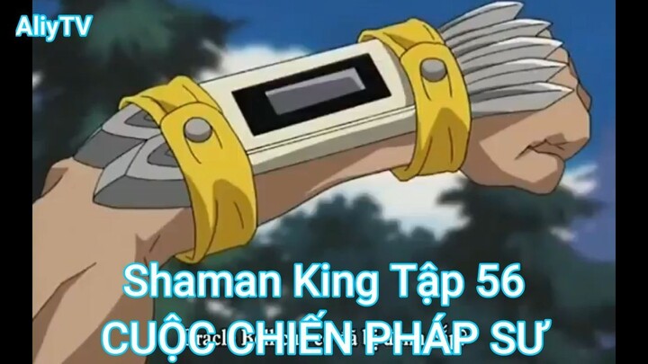 Shaman King Tập 56-CUỘC CHIẾN PHÁP SƯ