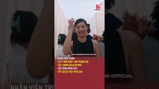 Nhân viên trong clip "nhả khói" gây tranh cãi của Jennie (BLACKPINK) lên tiếng bênh vực