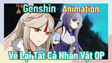 [Genshin, Animation] Vẽ Lại Tất Cả Nhân Vật OP