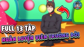 All IN ONE | Bài Học Cuộc Sống Cùng Anh Uramichi Full 13 Tập  | Tóm tắt anime | Review anime