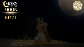 🇹🇭(ENG SUB) Mission to the Moon 🌙 (2025) EPISODE 21
