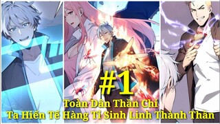 Tập 1:Toàn Dân Thần Chỉ :Ta Hiến Tế Hàng Tỉ Sinh Linh Thành Thần