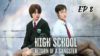 High School Return of a Gangster Episode 8 Finale Eng Sub (2024)