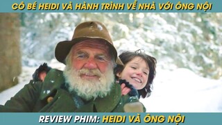 REVIEW PHIM ST | TÓM TẮT PHIM CÔ BÉ HEIDI ĐÁNG YÊU VÀ HÀNH TRÌNH TRỞ VỀ NHÀ VỚI ÔNG NỘI