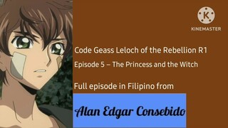 Code Geass: Lelouch of the Rebellion R1 (Tagalog) Episode 5 – The Princess and the Witch